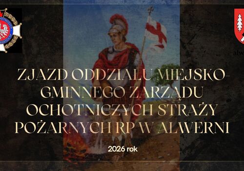Zjazd Oddziału Miejsko-Gminnego Zarządu Ochotniczych Straży Pożarnych RP w Alwerni