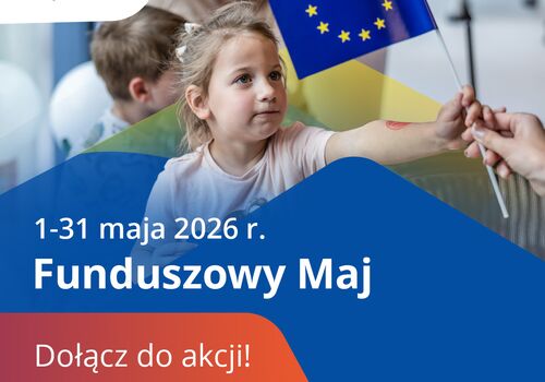 Dołącz do akcji Funduszowy Maj w Małopolsce!